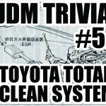 JDM Trivia #5: Toyota Total Clean System