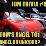 TOM’S Angel T01: angel or unicorn? [JDM Trivia #9]