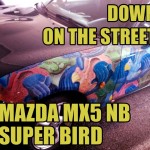 Mazda MX5 NB Super Bird [Down on the Street]